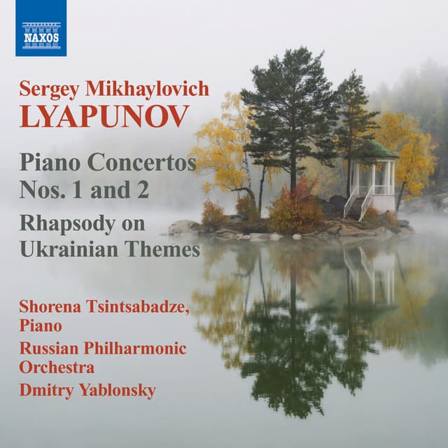 Lyapunov: Piano Concertos Nos. 1 & 2 - Rhapsody on Ukrainian Themes - Sergei Lyapunov