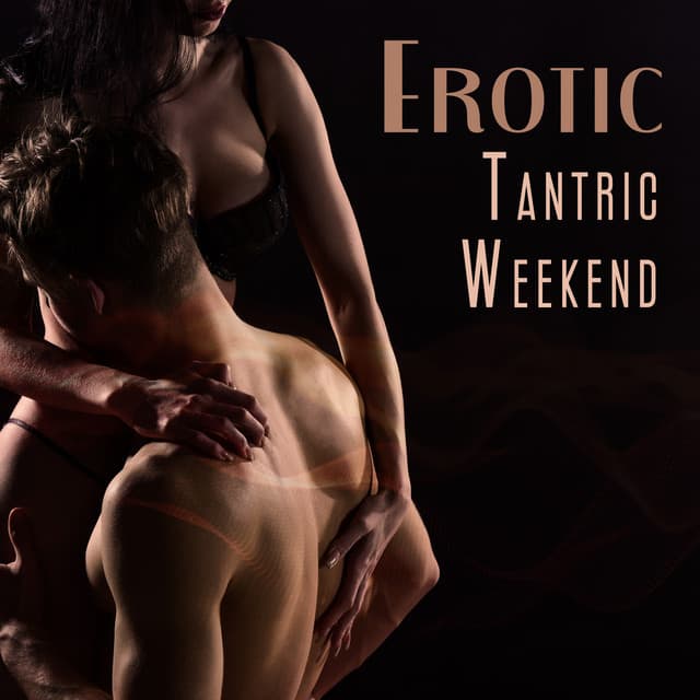 Erotic Tantric Weekend: Weekend at Hotel, Burning Desires - Neo Tantra
