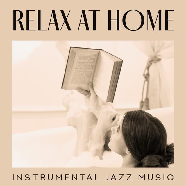 Relax at Home: Instrumental Jazz Music. Optimistic and Fresh Energy for a Good Day - London Jazz Music Academy