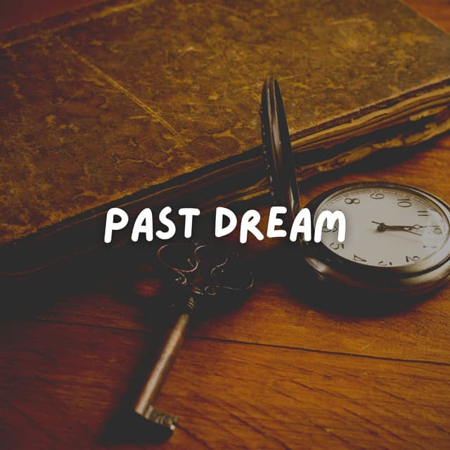 Past Dream - Relaxation Sleep Meditation