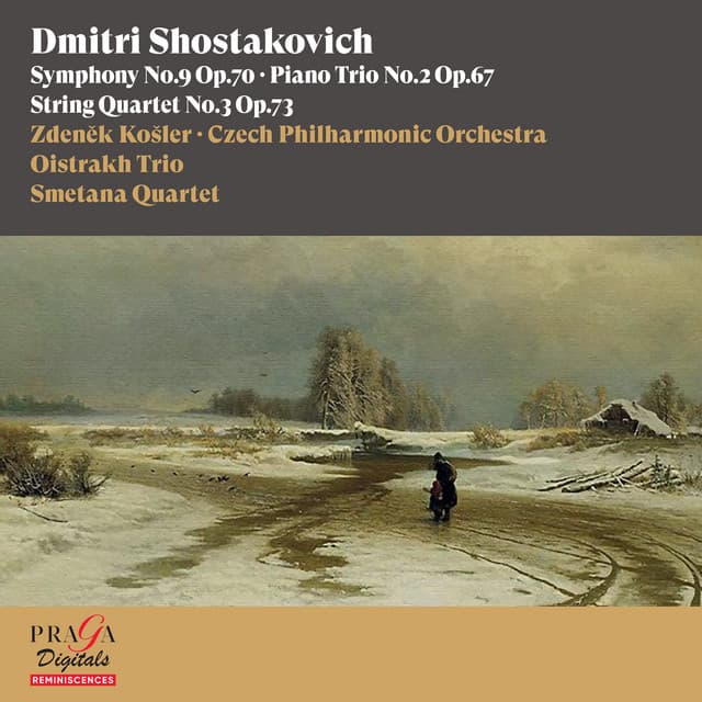 Dmitri Shostakovich: Symphony No. 9, Piano Trio No. 2 & String Quartet No. 3 - Dmitri Shostakovich