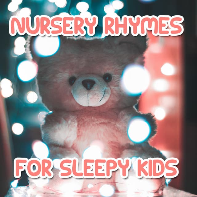 12 Nursery Rhymes for Sleepy Kids - Music for Children