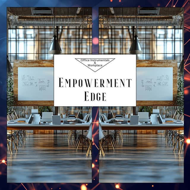 Empowerment Edge - Office Instrumentals & Workplace