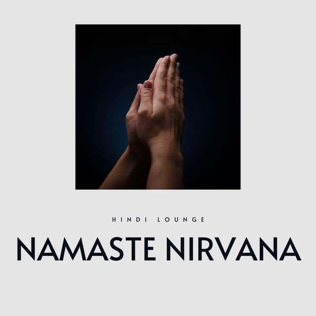 Namaste Nirvana - Hindi Lounge
