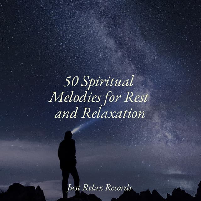 50 Spiritual Melodies for Rest and Relaxation - Best Relaxing SPA Music