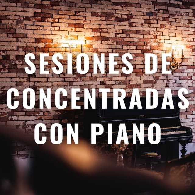 Sesiones De Concentradas Con Piano: Melodías Para La Mente - Canal de piano clásico
