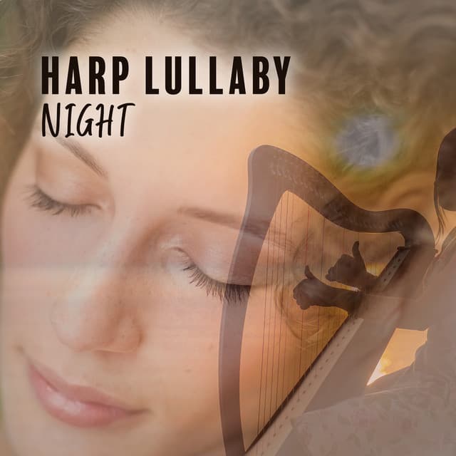 Harp Lullaby Night: Soothing Sounds for Insomnia Relief - Dreaming Sound