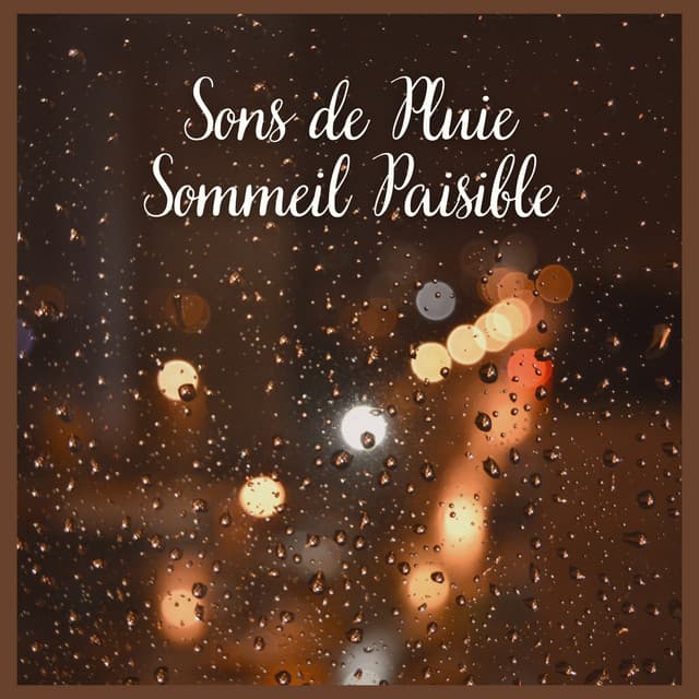 Sons de Pluie: Sommeil Paisible - Sons De Pluie