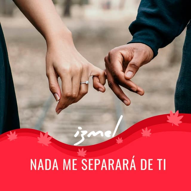 Nada me separará de ti - izmel
