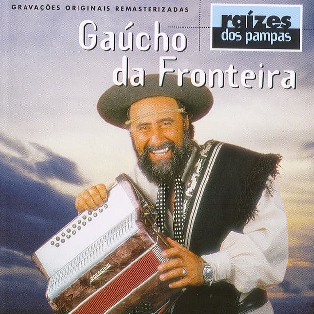 Raizes Dos Pampas - Gaúcho Da Fronteira