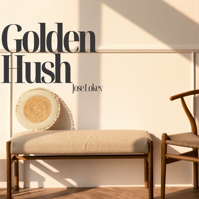 Golden Hush: Daydream Delay Lounge - Jose Lokey