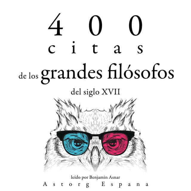 400 citas de los grandes filósofos del siglo XVII - Baruch Spinoza
