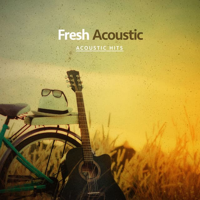 Fresh Acoustic - Acoustic Hits
