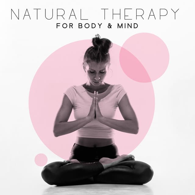 Natural Therapy for Body & Mind. Healing Sounds, Chakras Opening - Balanced New Age Rhythms