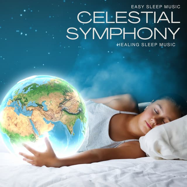 Celestial Symphony: Healing Sleep Music - Easy Sleep Music