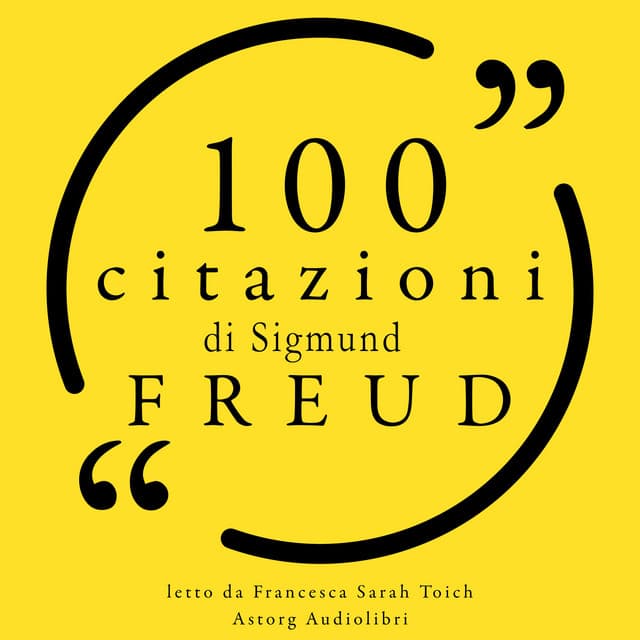 100 citazioni di Sigmund Freud - Sigmund Freud