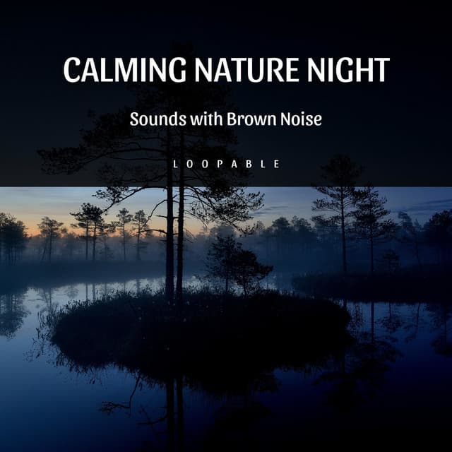 Calming Nature Night Sounds with Brown Noise, Loopable - Frog Sounds Channel