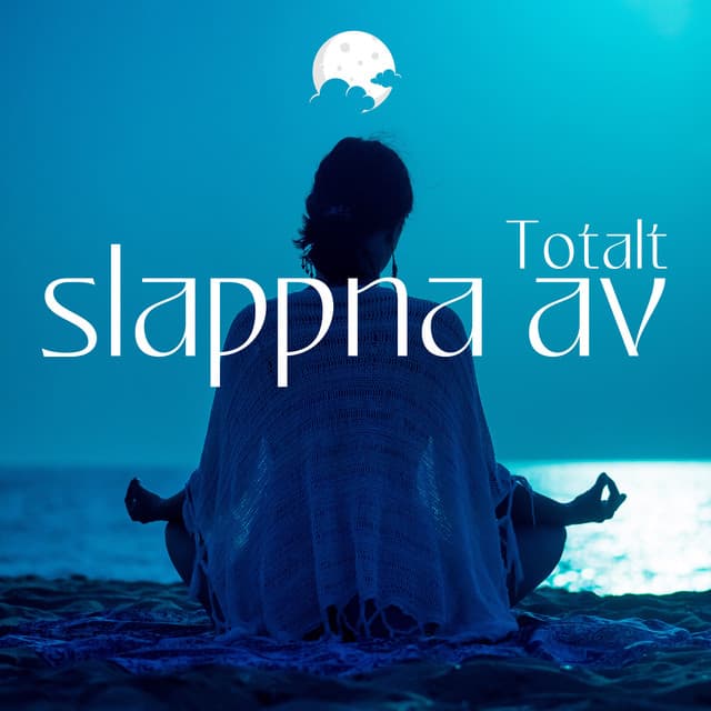 Totalt slappna av - Avslappning Musik Akademi