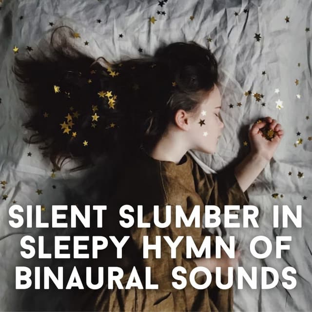 Silent Slumber in Sleepy Hymn of Binaural Sounds - Deep Sleep Music Delta Binaural 432 Hz