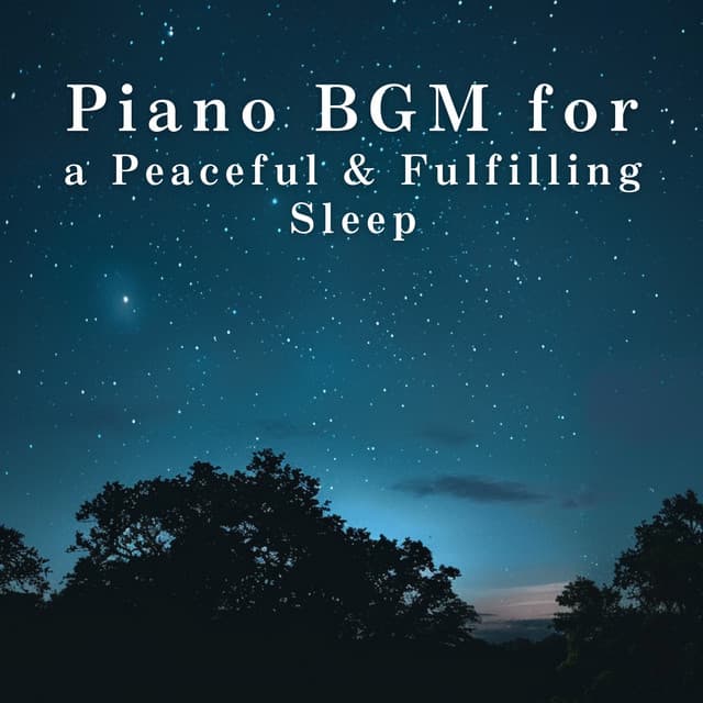 Piano BGM for a Peaceful & Fulfilling Sleep - Relax α Wave