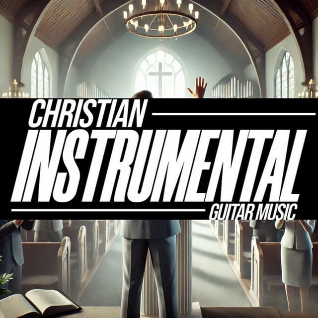 Worship Songs of God's Glory - Christian Instrumental Guitar Music