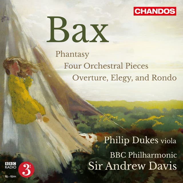 Bax: Four Orchestral Pieces, Phantasy for Viola and Orchestra & Orchestra, Elegy and Rondo - Arnold Bax