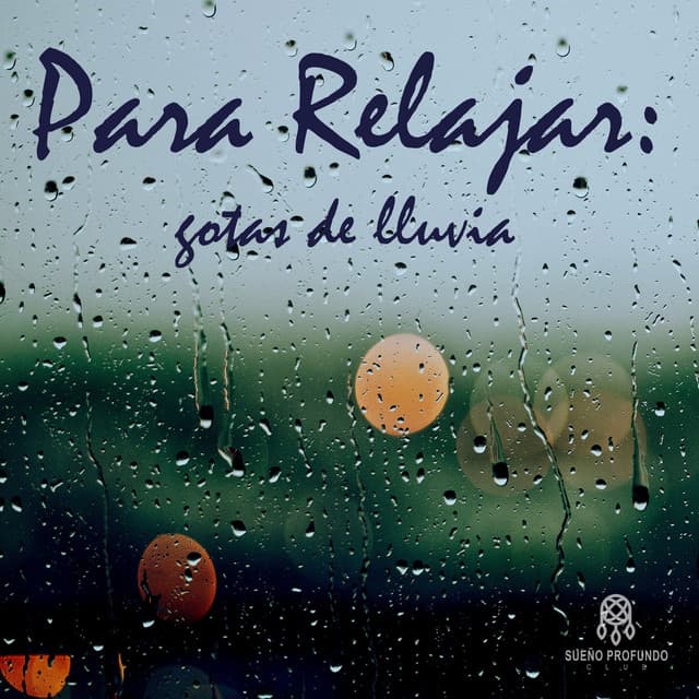Para Relajar: Gotas de Lluvia - Lluvia Del Bosque