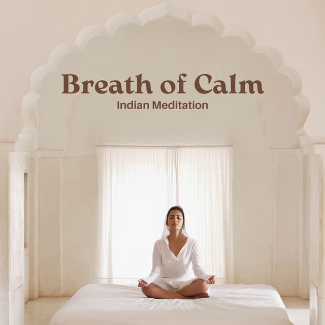 Breath of Calm: Mindfulness Meditation - Indian Meditation