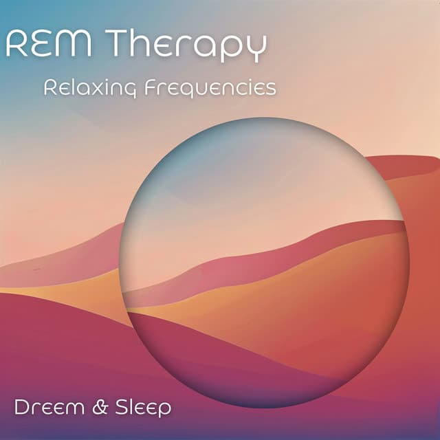 REM Therapy: Relaxing Frequencies - Dreem & Sleep