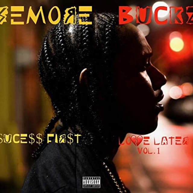 Success First Love Later - Semore Buckz