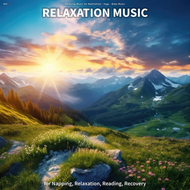#01 Relaxation Music for Napping, Relaxation, Reading, Recovery - Relaxing Music for Meditation