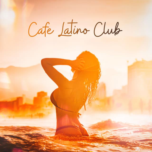 Cafe Latino Club: Brazil House Summer Music 2019 - Paradise Latin Lounge