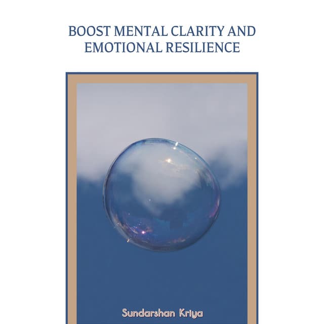 Boost Mental Clarity and Emotional Resilience - Sundarshan Kriya