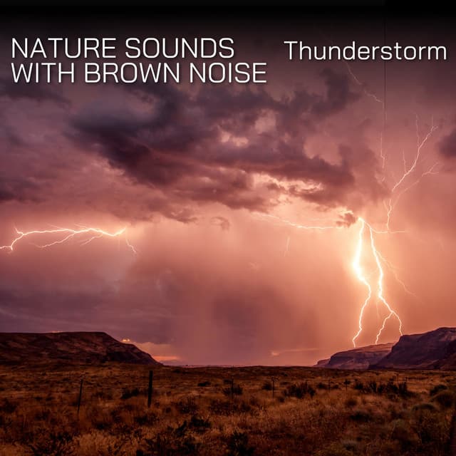 Nature Sounds with Brown Noise: Thunderstorm, Loopable - Nature Sounds XLE Library