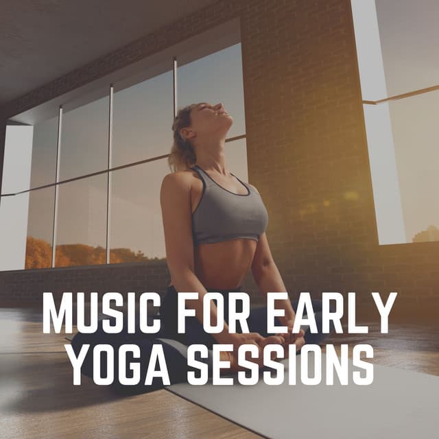 Music for Early Yoga Sessions - Yoga Music Yoga