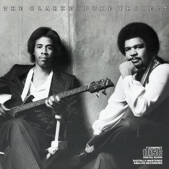 The Clarke/Duke Project - Stanley Clarke