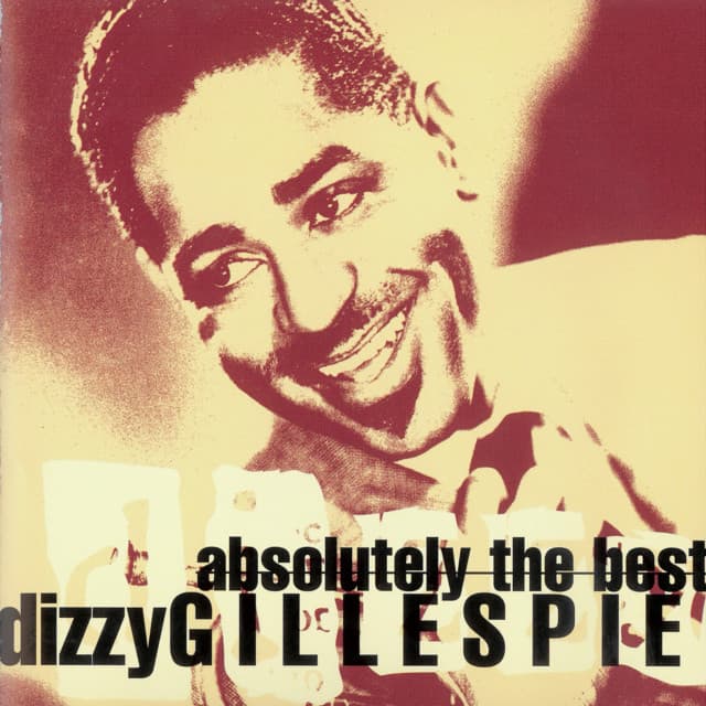 Absolutely The Best: Dizzy Gillespie - Dizzy Gillespie