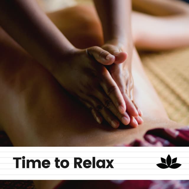 Time to Relax - Massage Music Playlist