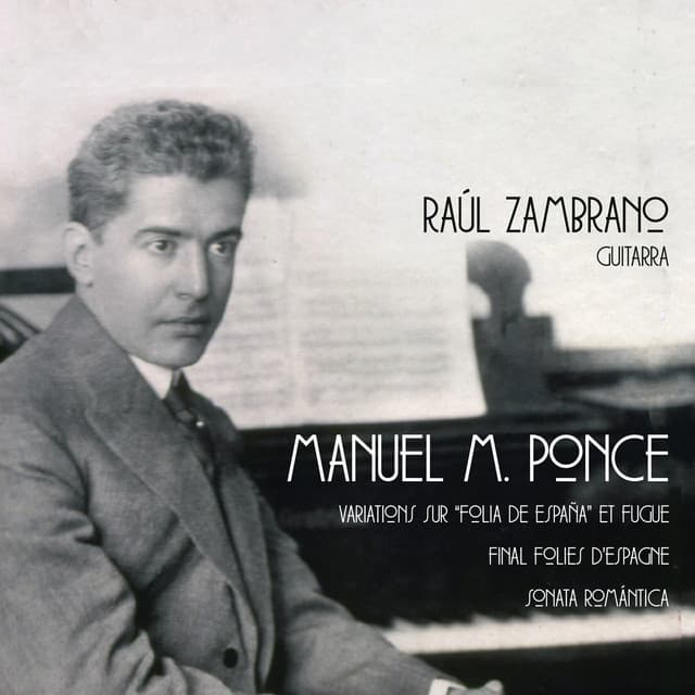 Manuel M. Ponce: Variations sur “Folia de España” et Fugue - Manuel Ponce