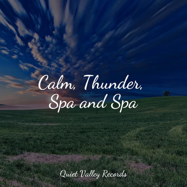 Calm, Thunder, Spa and Spa - Nature Chillout