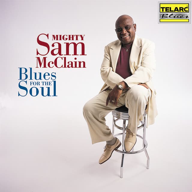 Blues For The Soul - Mighty Sam McClain