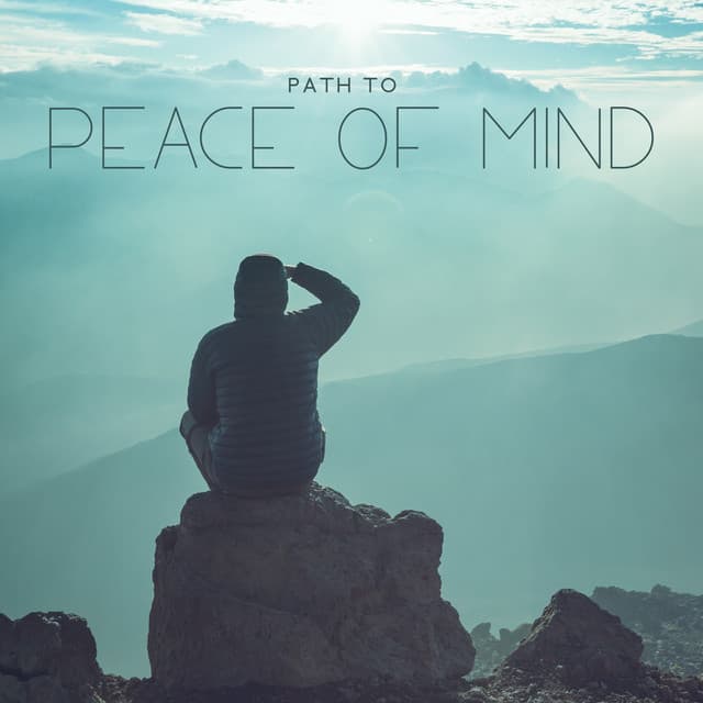 Path to Peace of Mind – Relaxing New Age Sounds for Meditation & Yoga, Calm Life, Stress Relief, Deep Zen, Mindfulness, Natural Sounds Medley - Relaxation New Age Melodies