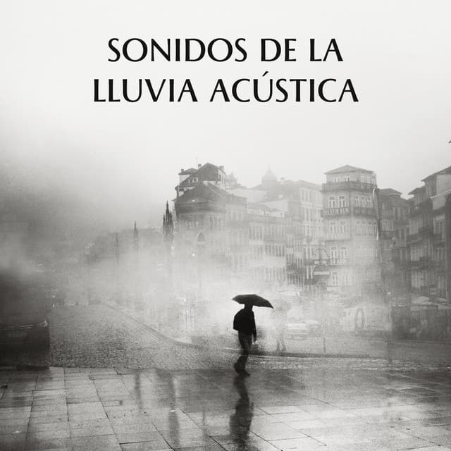 Sonidos De La Lluvia Acústica - Maravilla de lluvia
