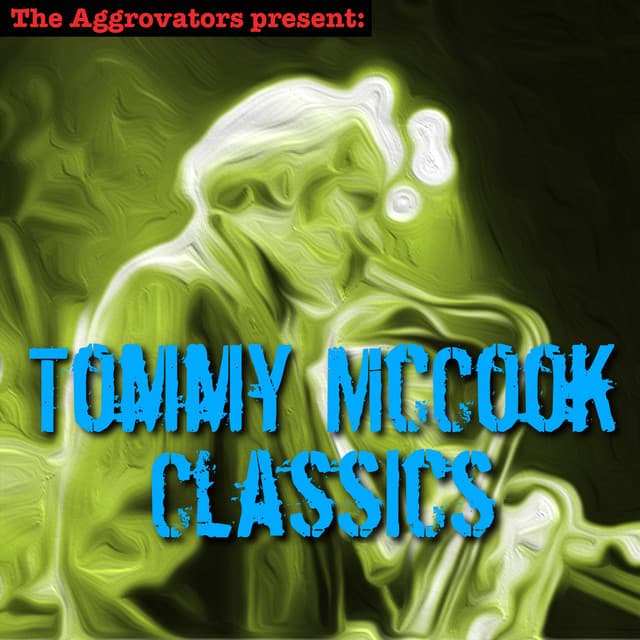Tommy McCook Classics - Tommy McCook