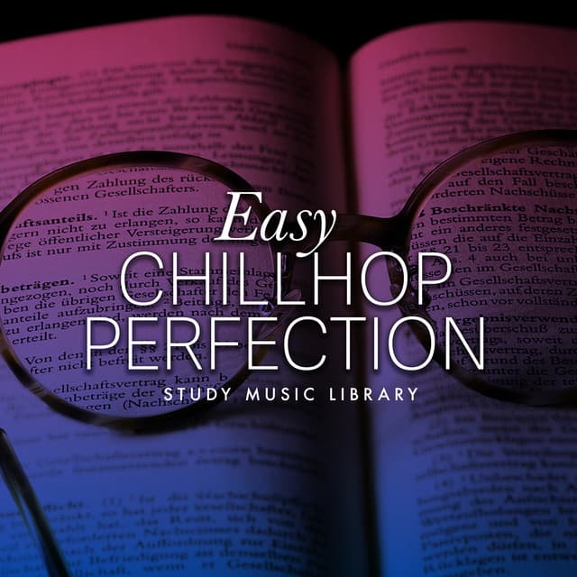 Easy Chillhop Perfection - Study Music Library
