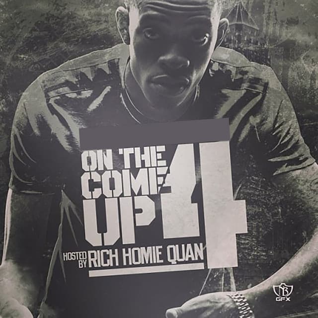 On the Come up 4 - Rich Homie Quan