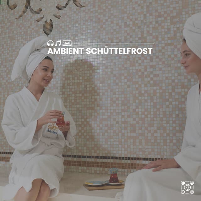 Ambient Schüttelfrost - Spa-Musik