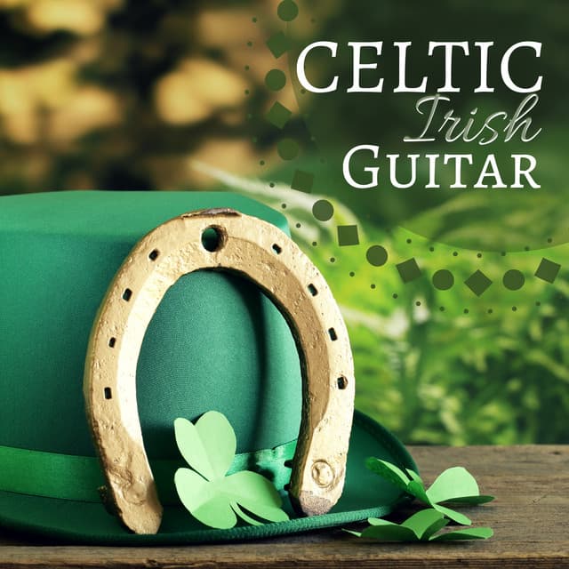 Celtic Irish Guitar - Fantasy Music for Saint Patrick's Day, Traditional Folk Songs from Ireland - Patrick the Irish Leprechaun