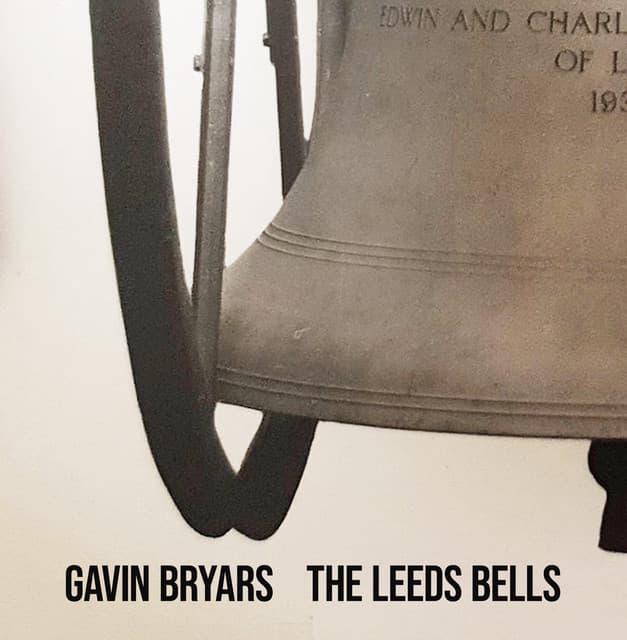 The Leeds Bells - Gavin Bryars