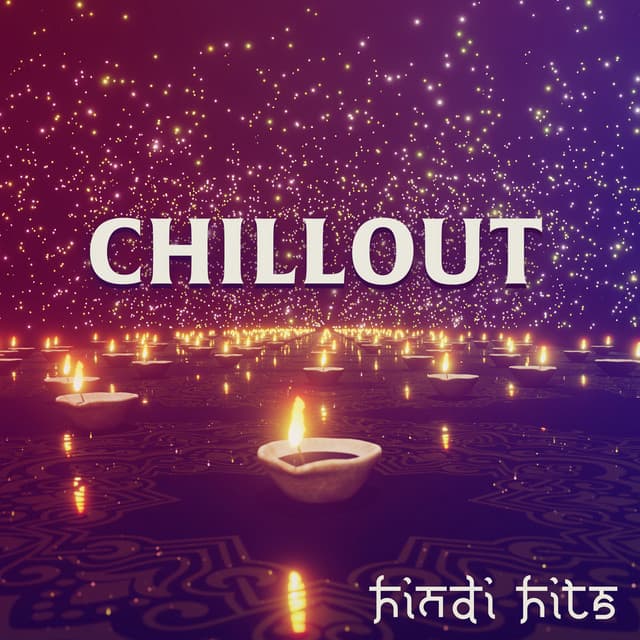 CHILLOUT HINDI HITS – Oriental Disco Club Music - Chillout Habits